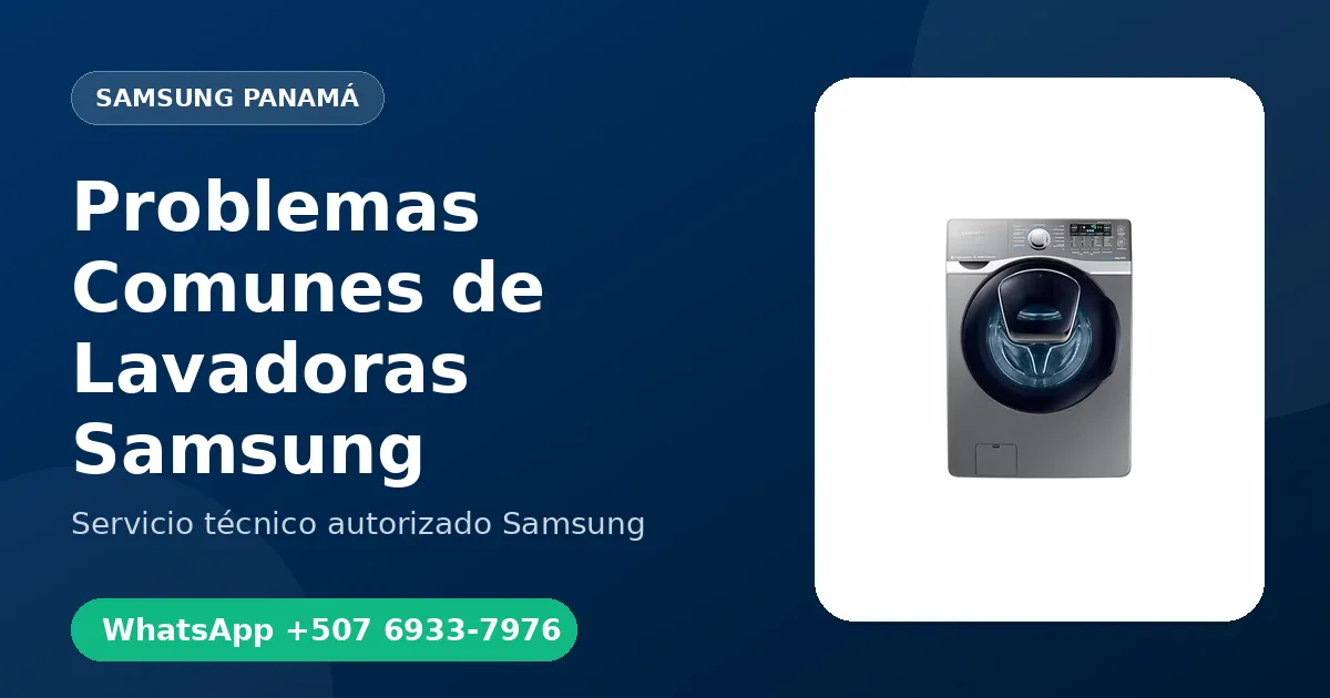 Problemas Comunes de Lavadoras Samsung en Panamá
