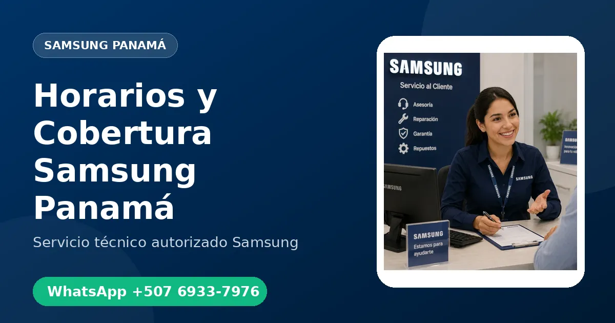 Horarios y Cobertura de Samsung Panamá