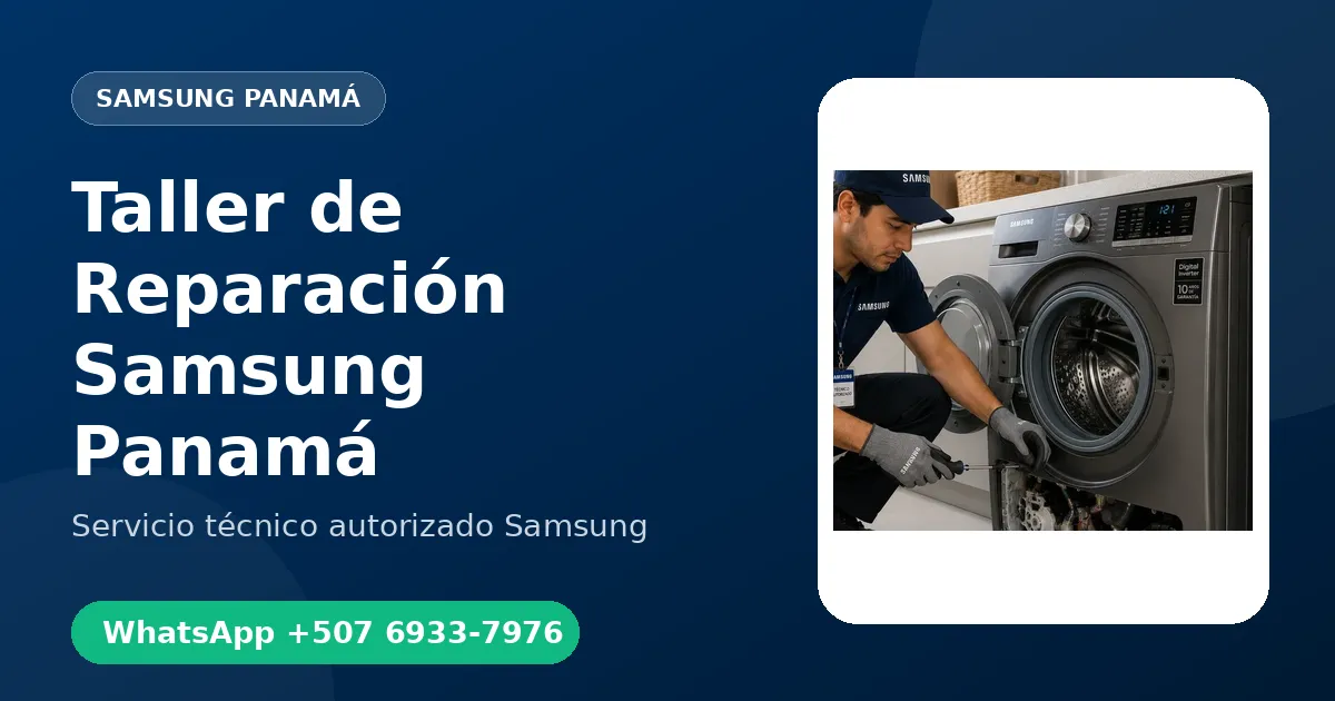 Taller de Reparación Samsung en Panamá: ¿Domicilio o Taller?
