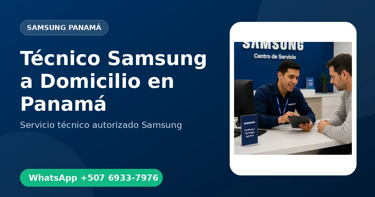 Técnico Samsung a Domicilio en Panamá