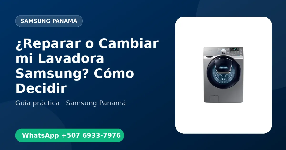 ¿Reparar o Cambiar mi Lavadora Samsung? Cómo Decidir