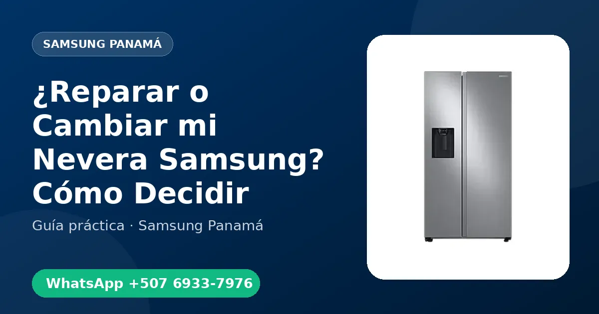 ¿Reparar o Cambiar mi Nevera Samsung? Cómo Decidir