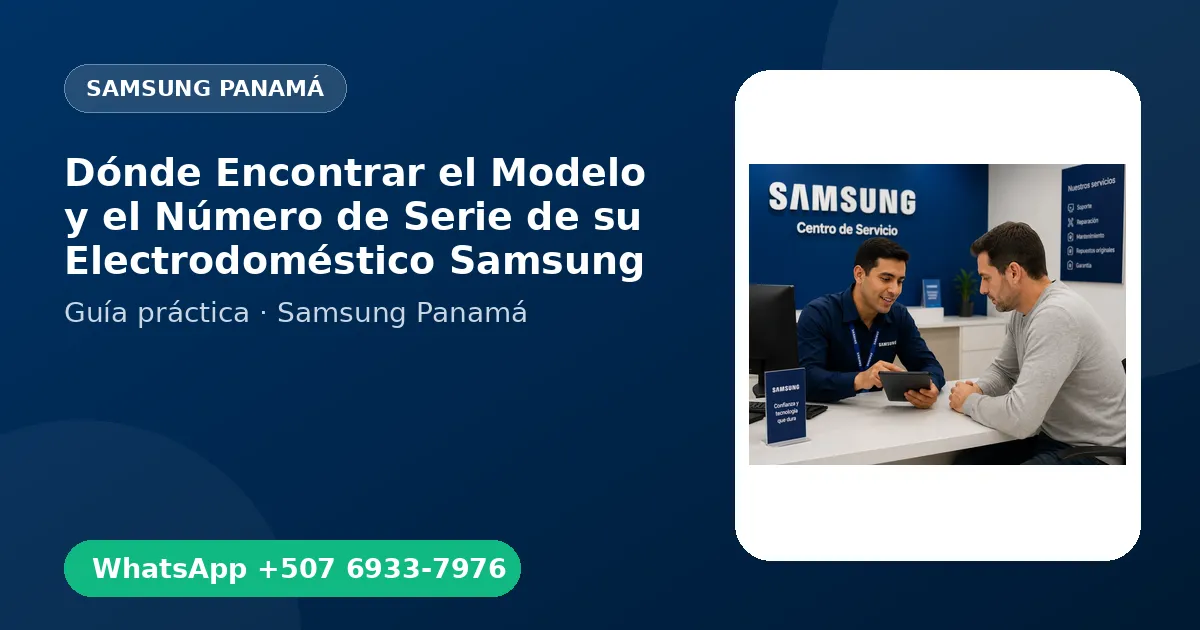 Dónde Encontrar el Modelo y el Número de Serie de su Electrodoméstico Samsung