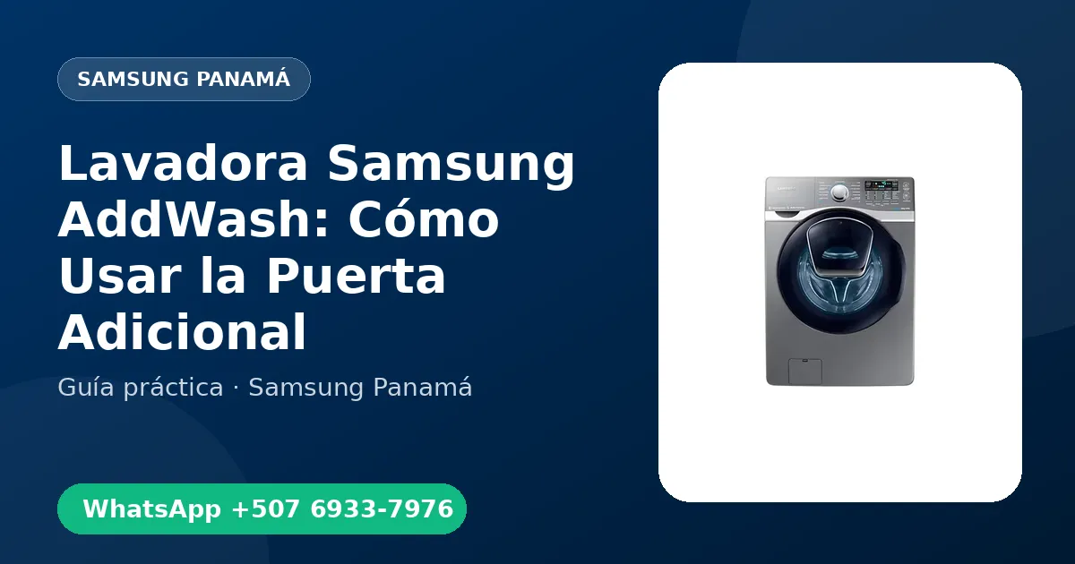 Lavadora Samsung AddWash: Cómo Usar la Puerta Adicional