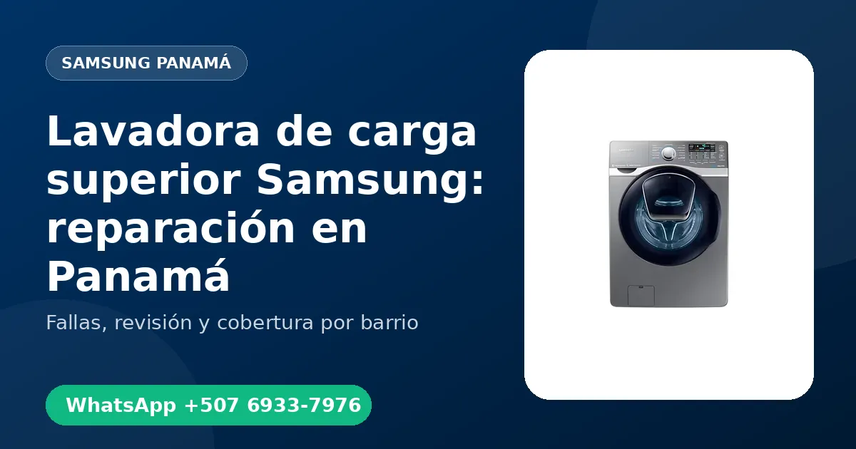 Lavadora de carga superior Samsung: reparación en Panamá