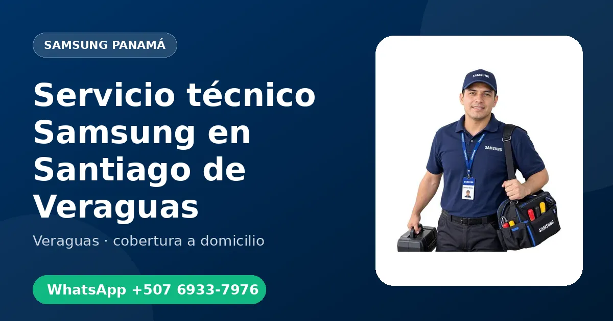 Técnico a domicilio Samsung en Santiago de Veraguas